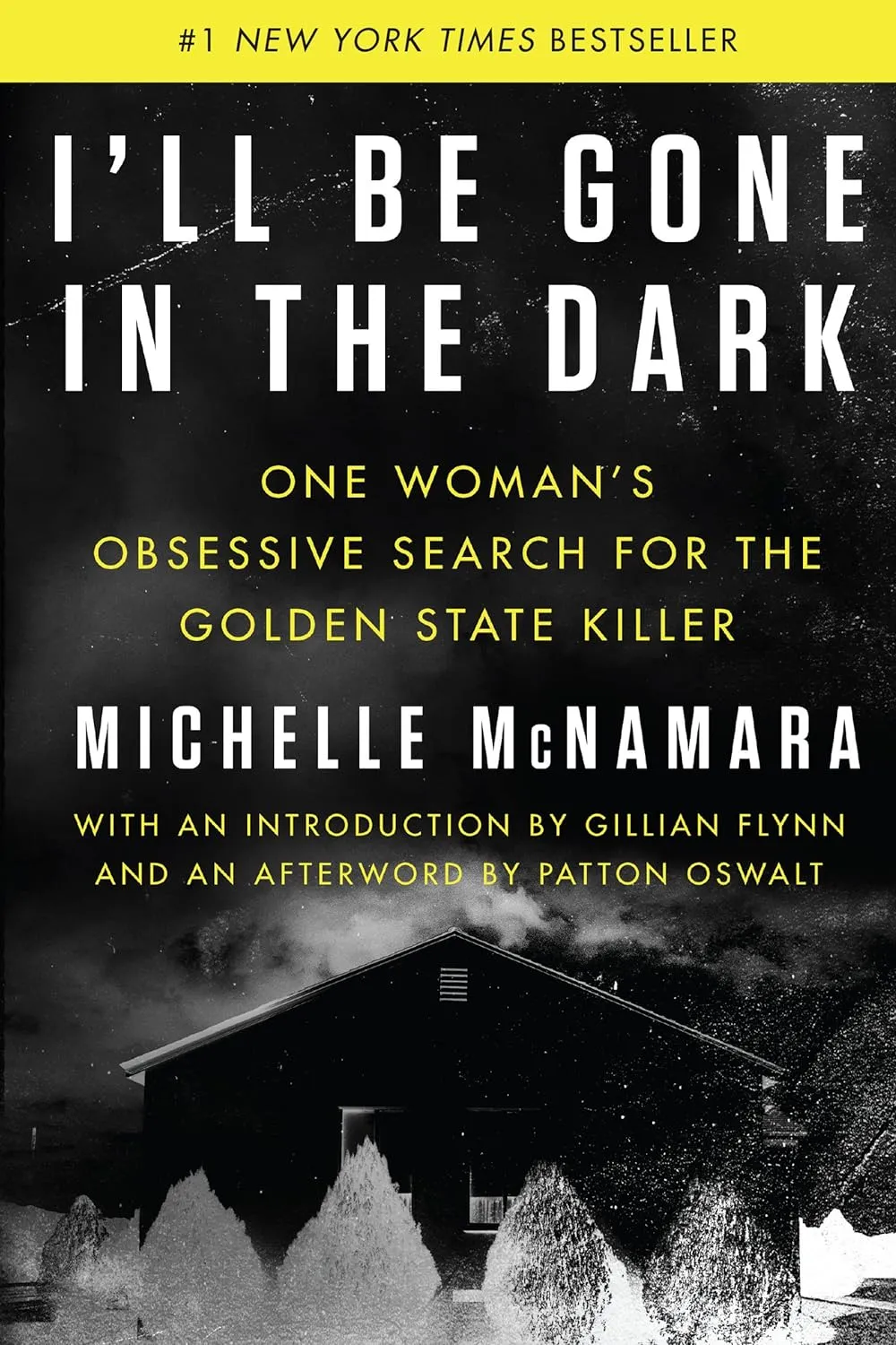 I'll Be Gone in the Dark: One Woman's Obsessive Search for the Golden State Killer Hardcover  Illustrated, February 27, 2018