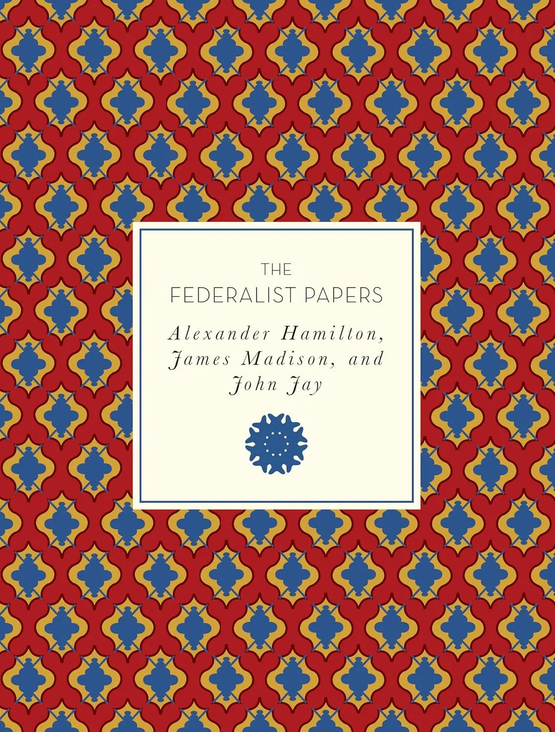 The Federalist Papers (Knickerbocker Classics, 47) Flexibound  October 1, 2017