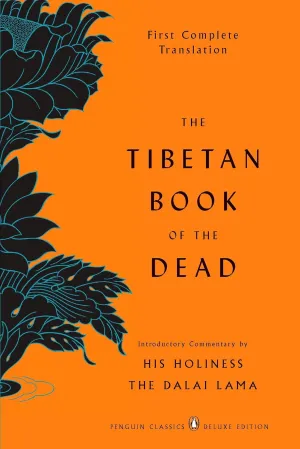 The Tibetan Book of the Dead: First Complete Translation (Penguin Classics Deluxe Edition) Paperback  Deckle Edge, January 30, 2007