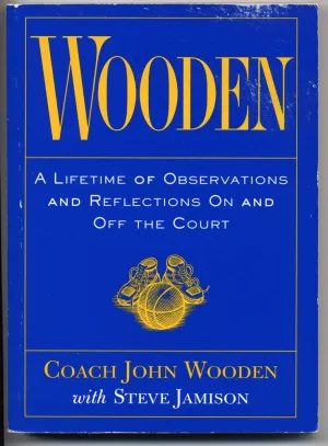 Wooden: A Lifetime of Observations and Reflections on and Off the Court Paperback  January 1, 1997